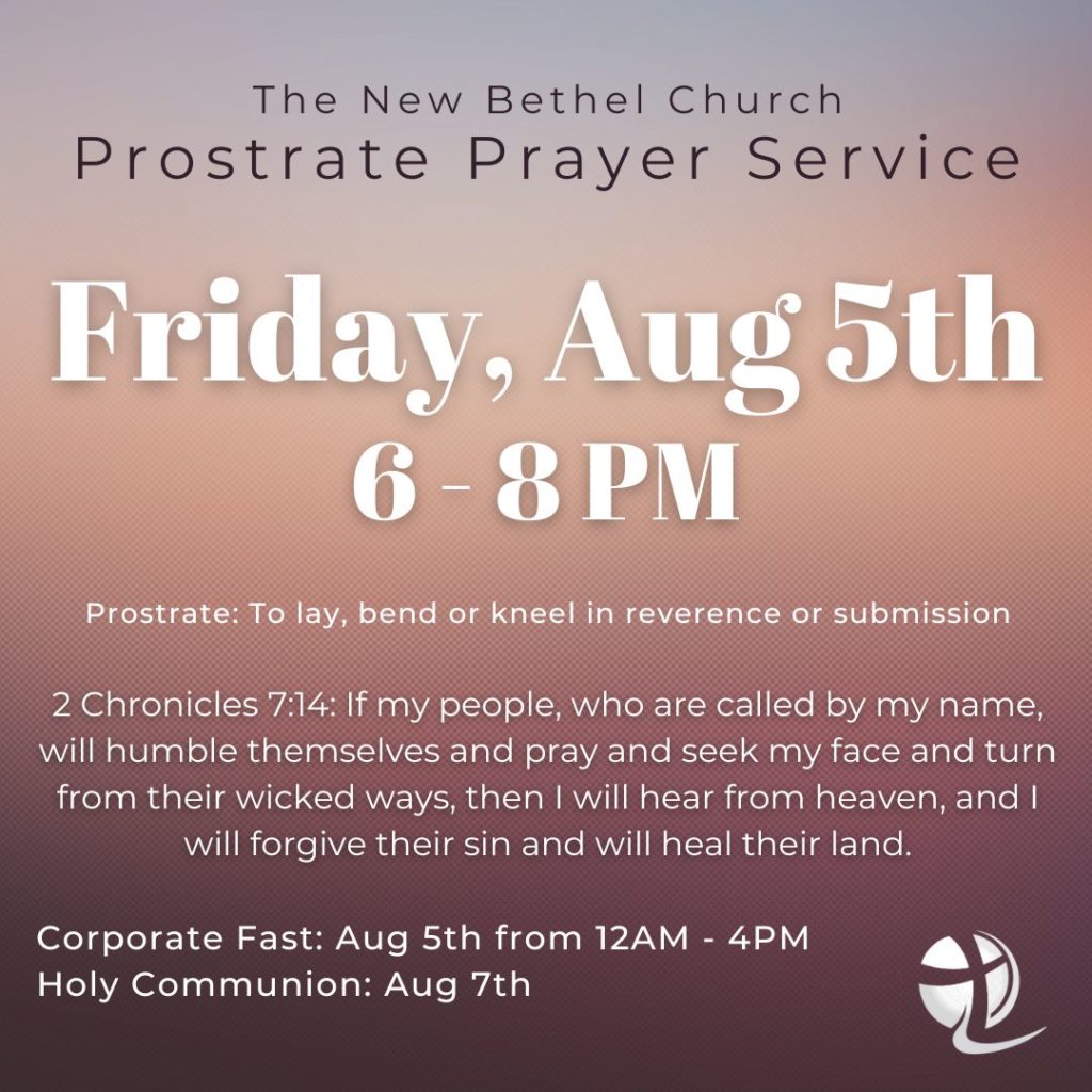 Prostrate Prayer Service | The New Bethel Church